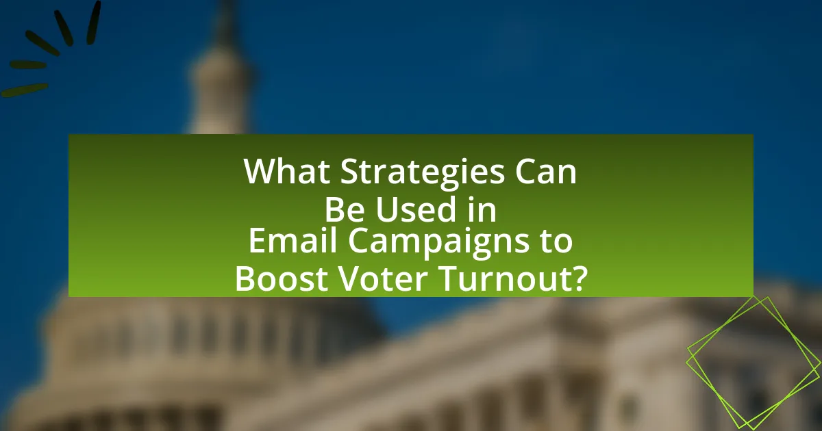 What Strategies Can Be Used in Email Campaigns to Boost Voter Turnout?