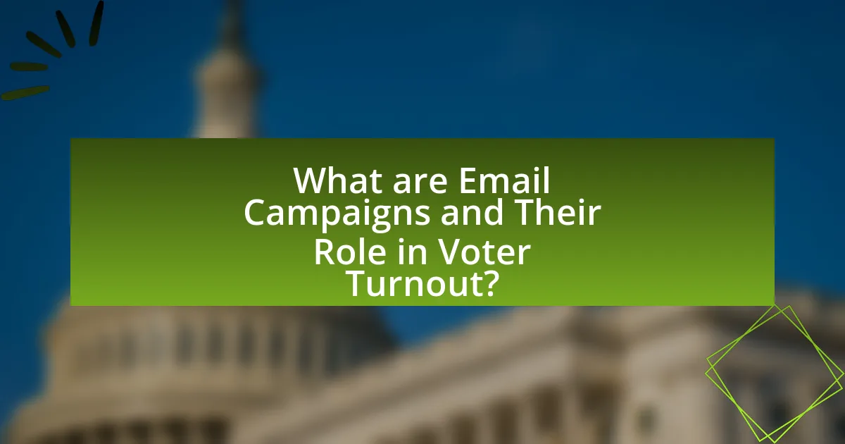 What are Email Campaigns and Their Role in Voter Turnout?