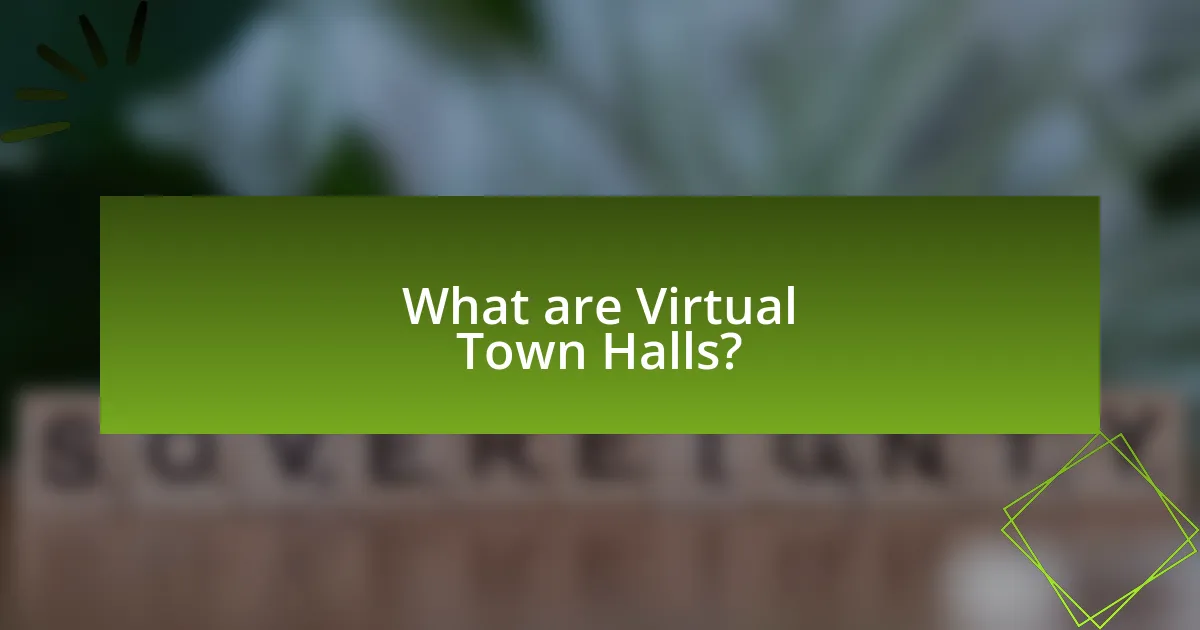 What are Virtual Town Halls?