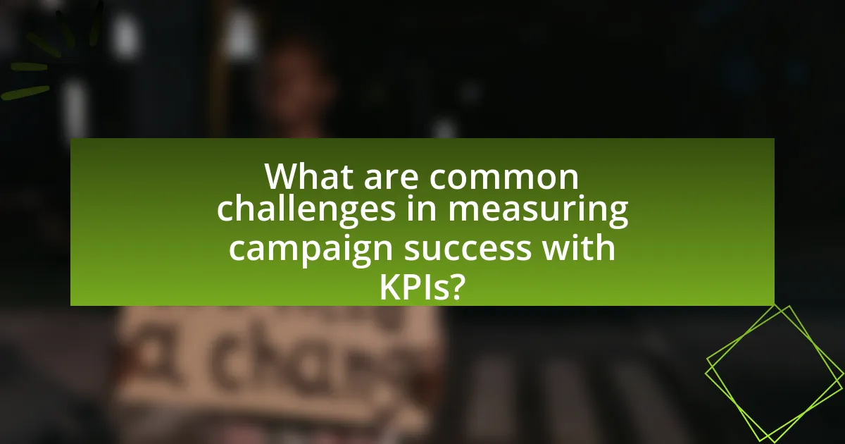 What are common challenges in measuring campaign success with KPIs?