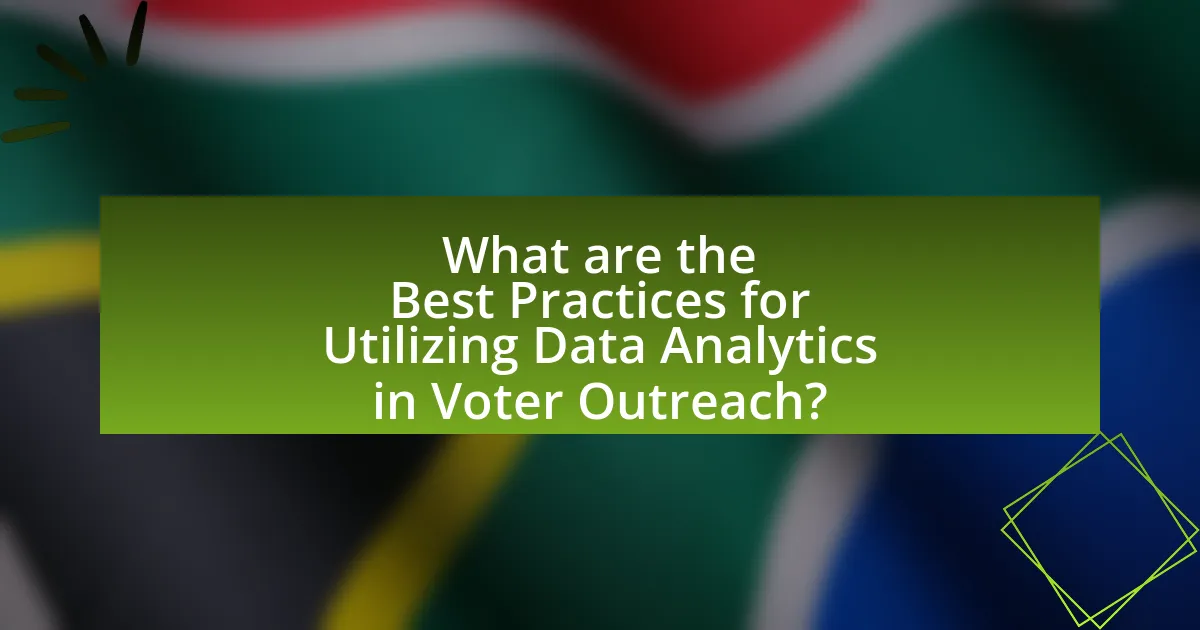 What are the Best Practices for Utilizing Data Analytics in Voter Outreach?