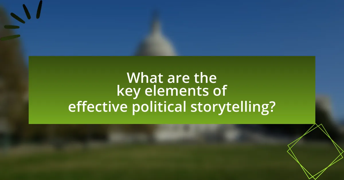 What are the key elements of effective political storytelling?