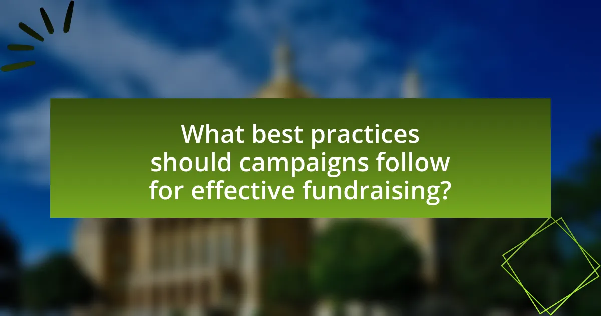 What best practices should campaigns follow for effective fundraising?