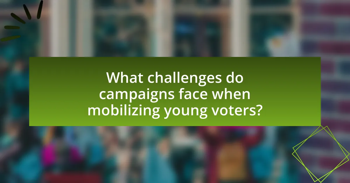 What challenges do campaigns face when mobilizing young voters?