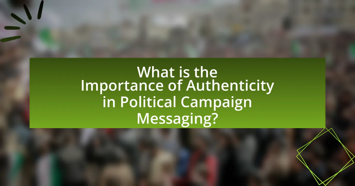 What is the Importance of Authenticity in Political Campaign Messaging?