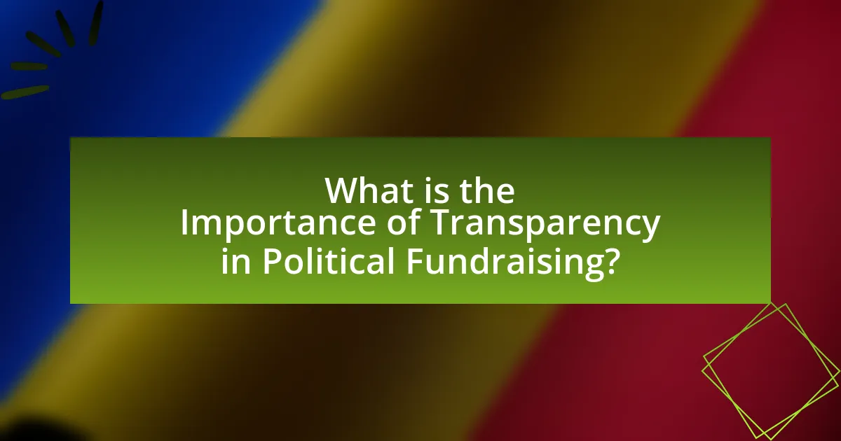 What is the Importance of Transparency in Political Fundraising?