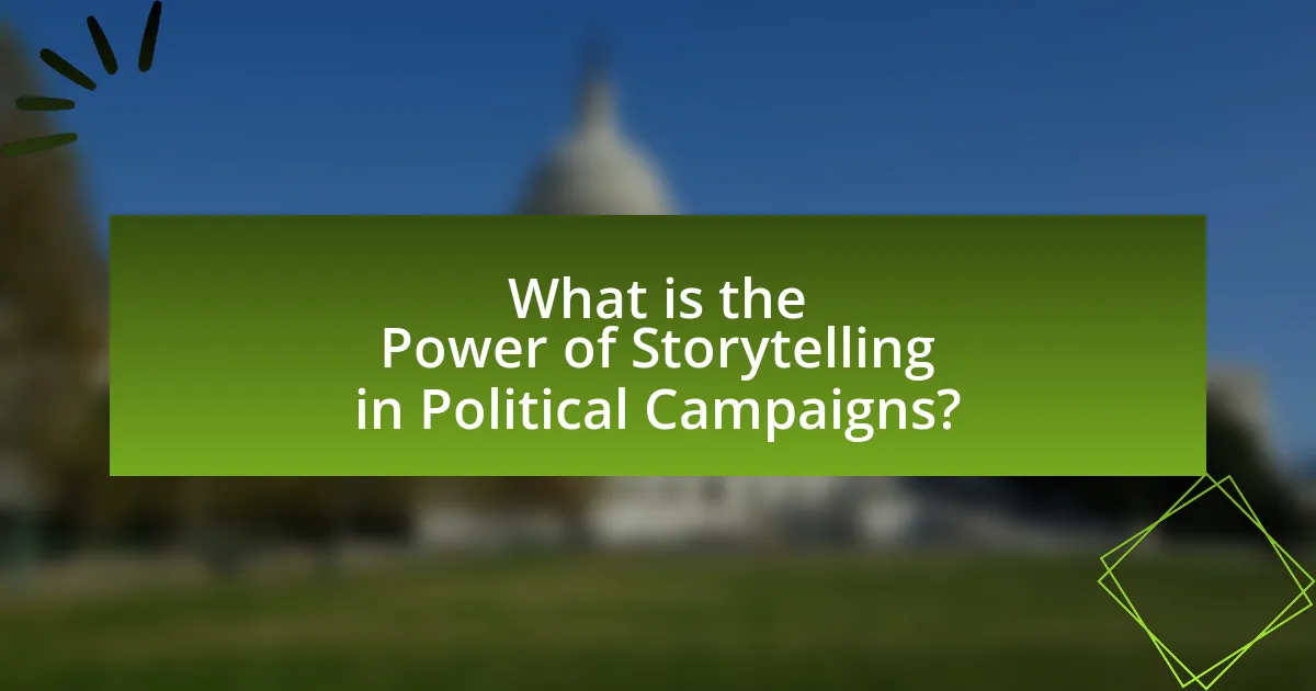 What is the Power of Storytelling in Political Campaigns?